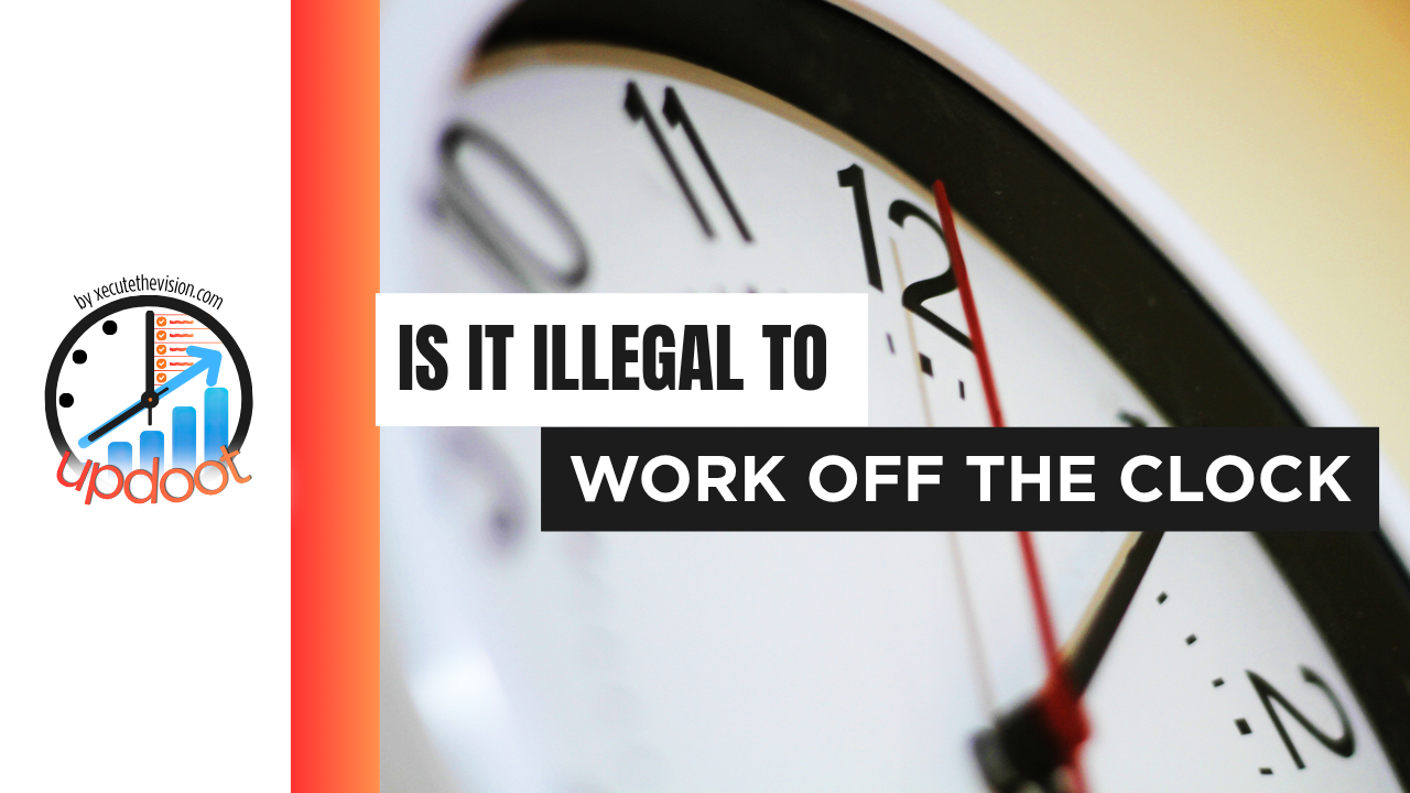 Is it illegal to work off the clock under the FLSA