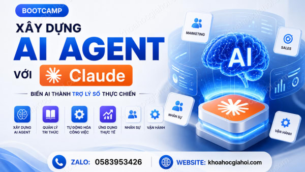 Khóa Học Bootcamp Xây Dựng AI Agent Với Claude Mới Nhất Cùng CES Global