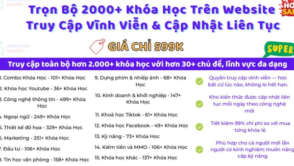 Trọn Bộ Khóa Học Trên Website Với Quyền Truy Cập Vĩnh Viễn & Cập Nhật Liên Tục