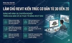 Khóa Học Làm Chủ Revit Kiến Trúc Cơ Bản Từ 3d Đến 2d