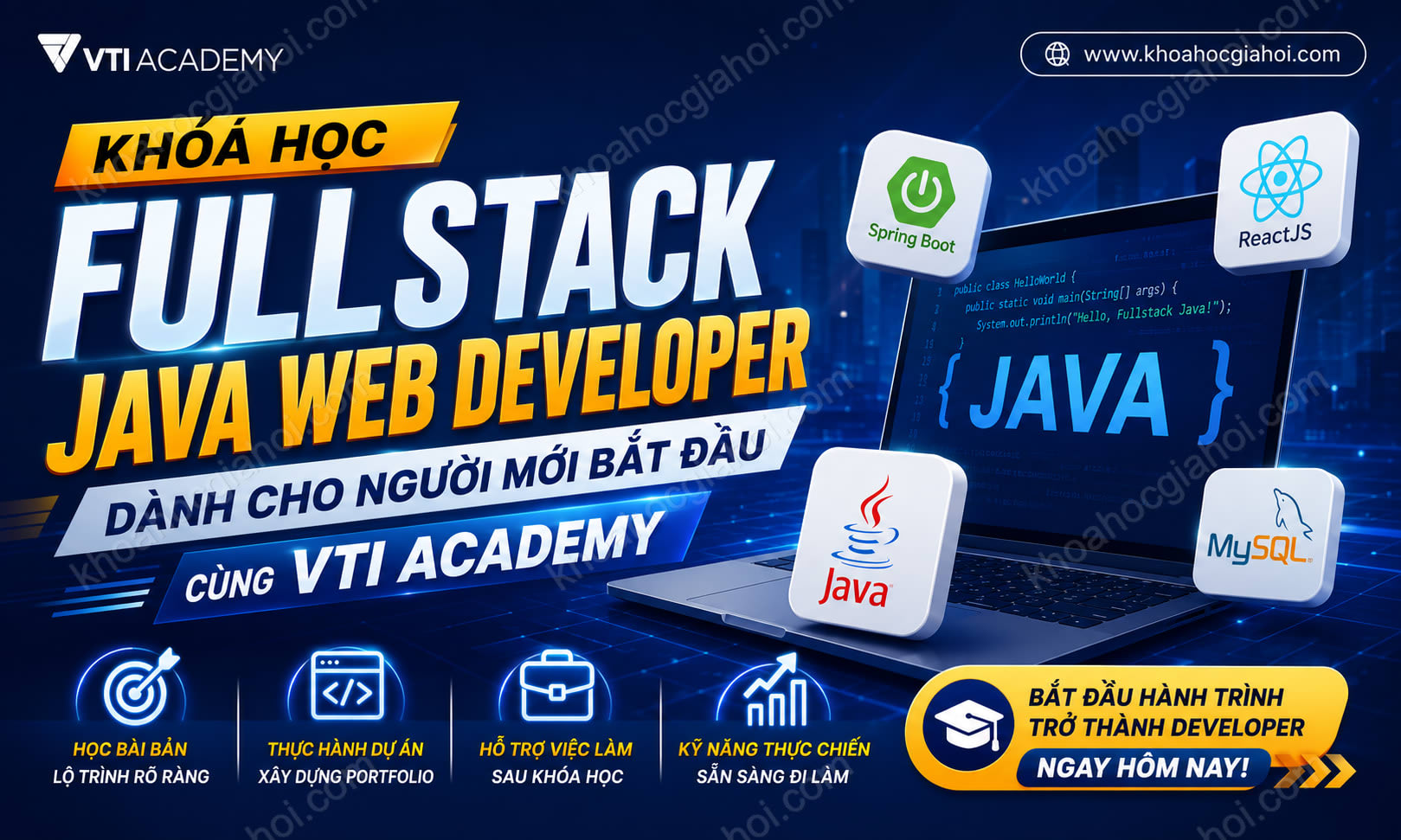 Khóa Học Fullstack Java Web Developer Dành Cho Người Mới Bắt Đầu Cùng Vti Academy