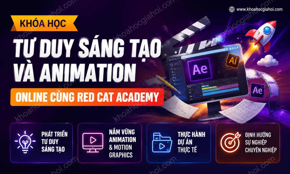 Khóa Học Tư Duy Sáng Tạo Và Animation Online Cùng Red Cat Academy