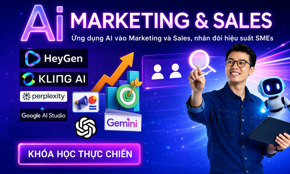 Khóa Học AI Ứng Dụng Vào Marketing Và Sales Giúp Nhân Đôi Hiệu Suất SMEs
