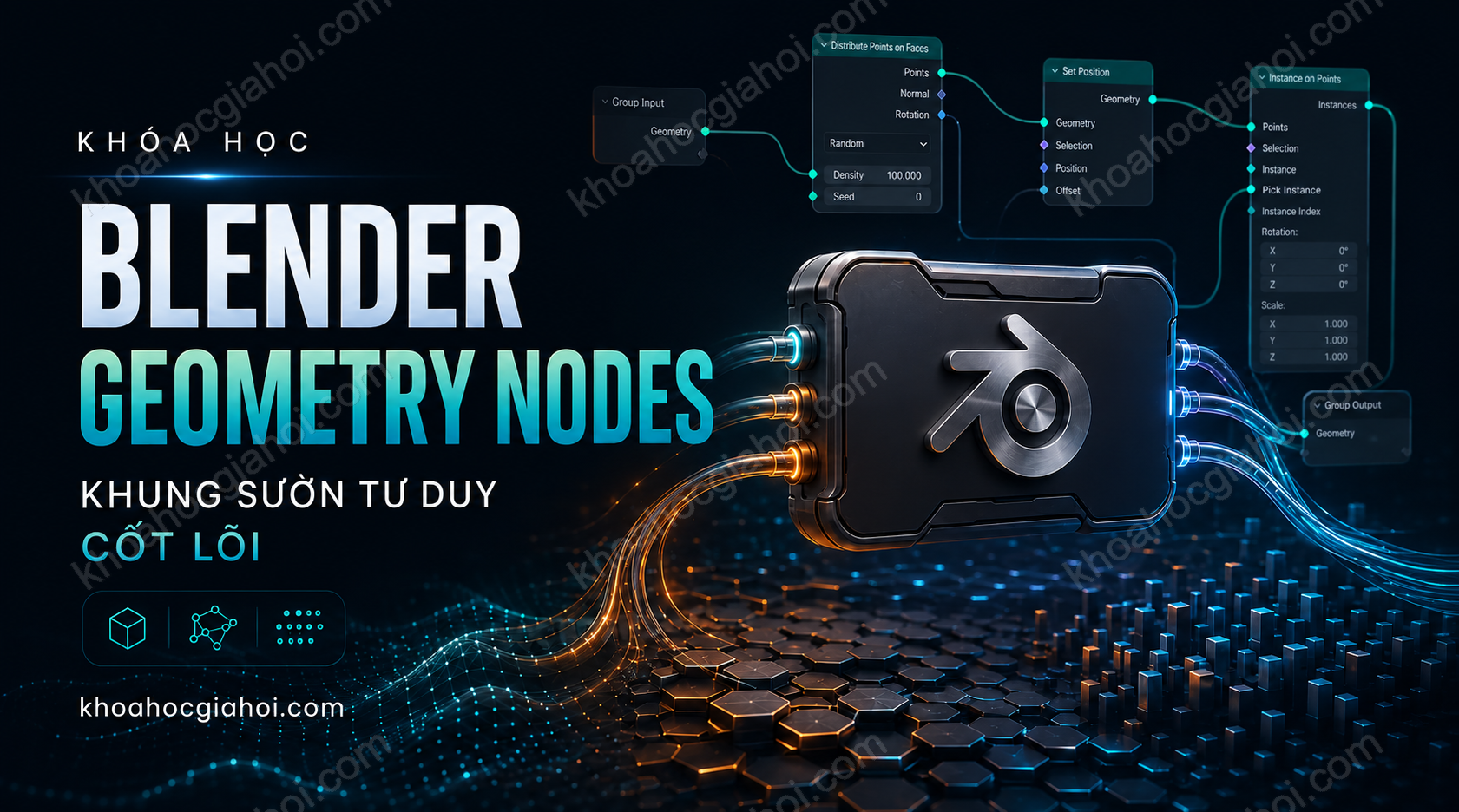 Khóa Học Blender Geometry Nodes: Khung Sườn Tư Duy Cốt Lõi