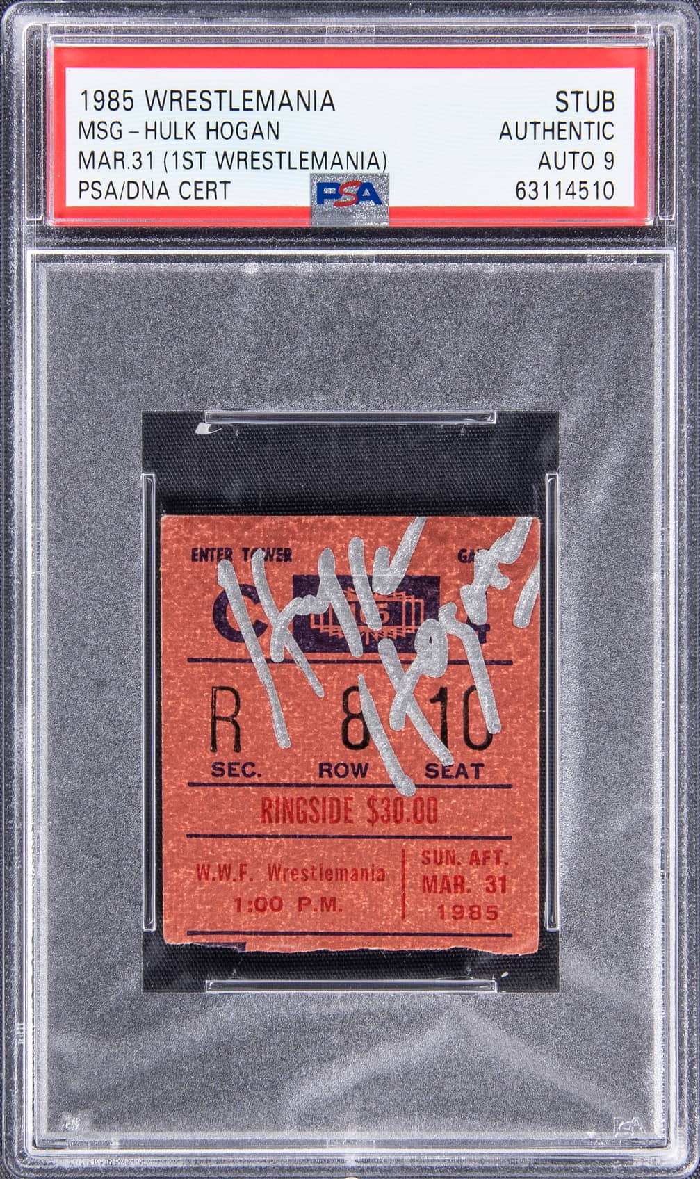 1985 Hulk Hogan Signed Ticket Stub From Inaugural Wrestlemania on 3/31/1985 (PSA Authentic, PSA/DNA 9)