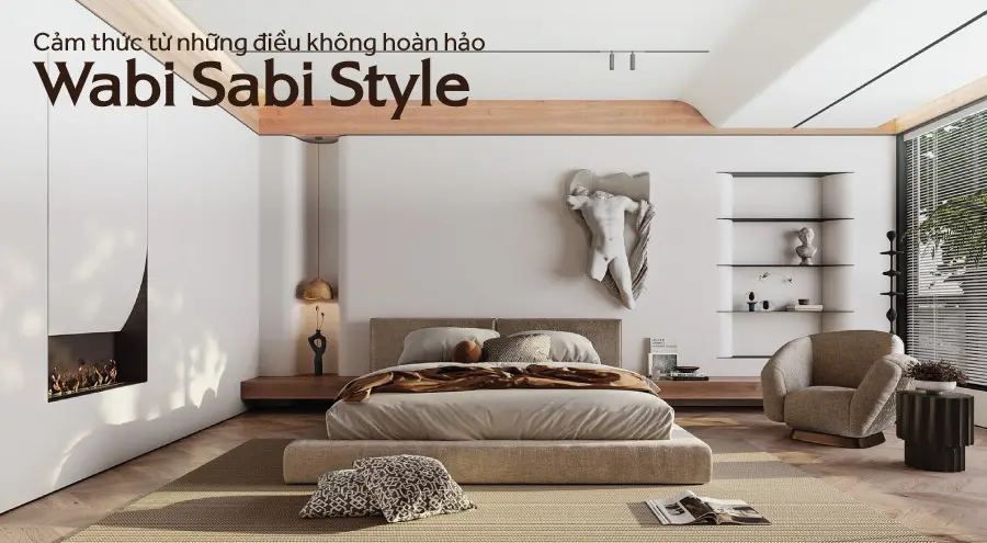 Khám Phá Vẻ Đẹp Trong Sự Không Hoàn Hảo Với Thiết Kế Wabi Sabi