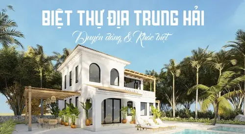 Phong cách thiết kế Địa Trung Hải là gì?