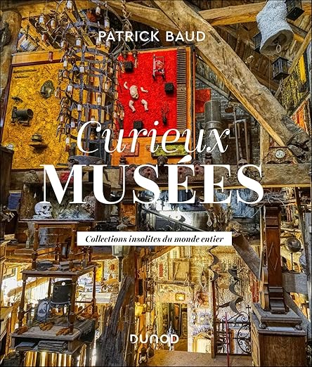 Curieux Musees Collections Insolites