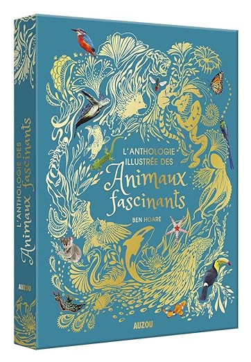 Lanthologie Illustree Des Animaux