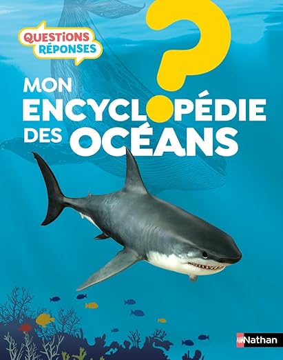 Lencyclopedie Des Oceans Le