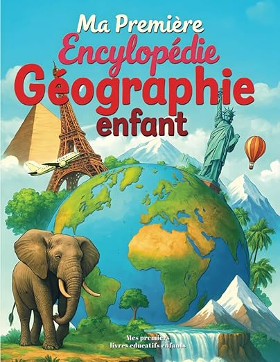 Ma Premiere Encyclopedie Geographie