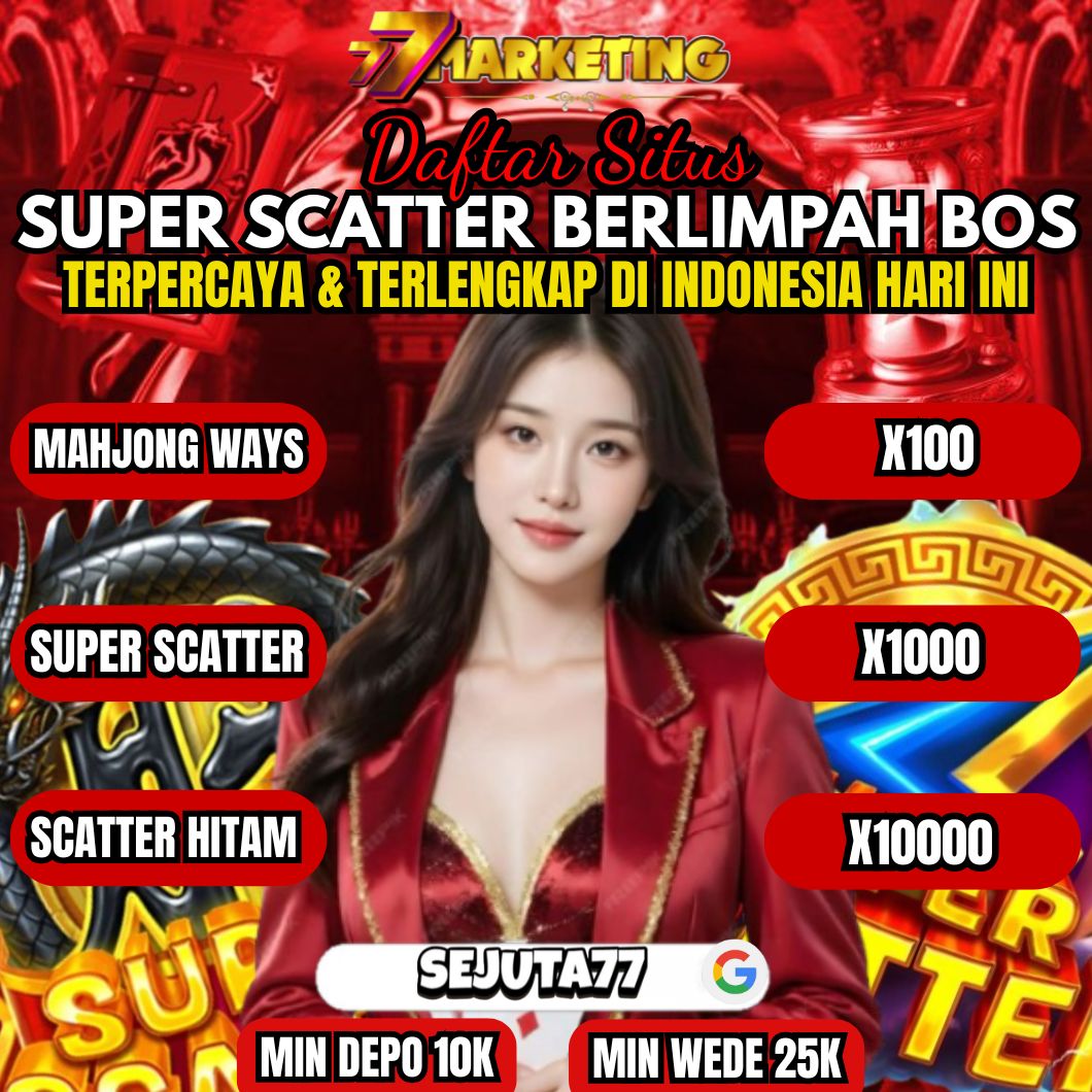 SUPER SCATTER: Link Slot Online Gacor Hari Ini Pasti Menang Terkini