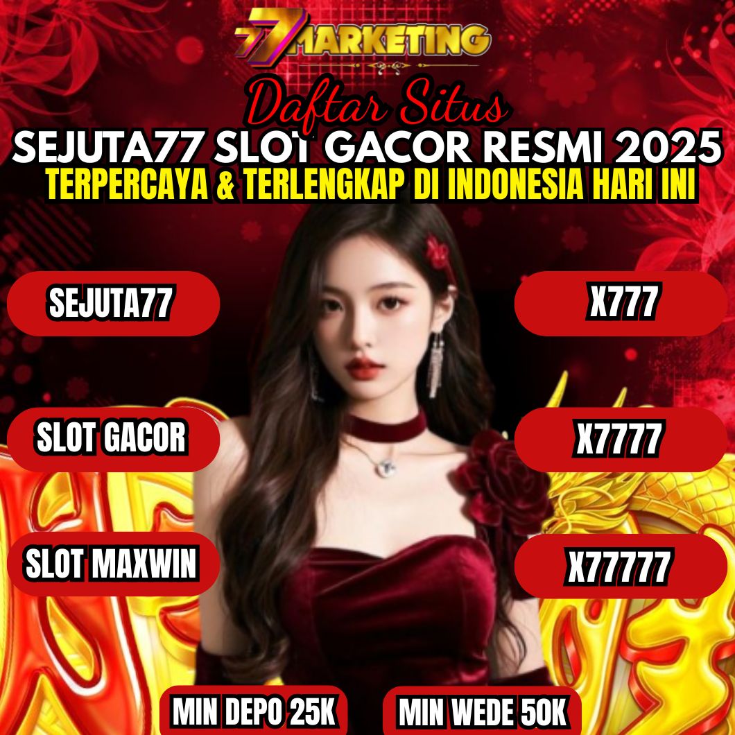 SEJUTA77 Misi Link Slot Gacor Super Scatter Hari Ini Mudah Maxwin image 1