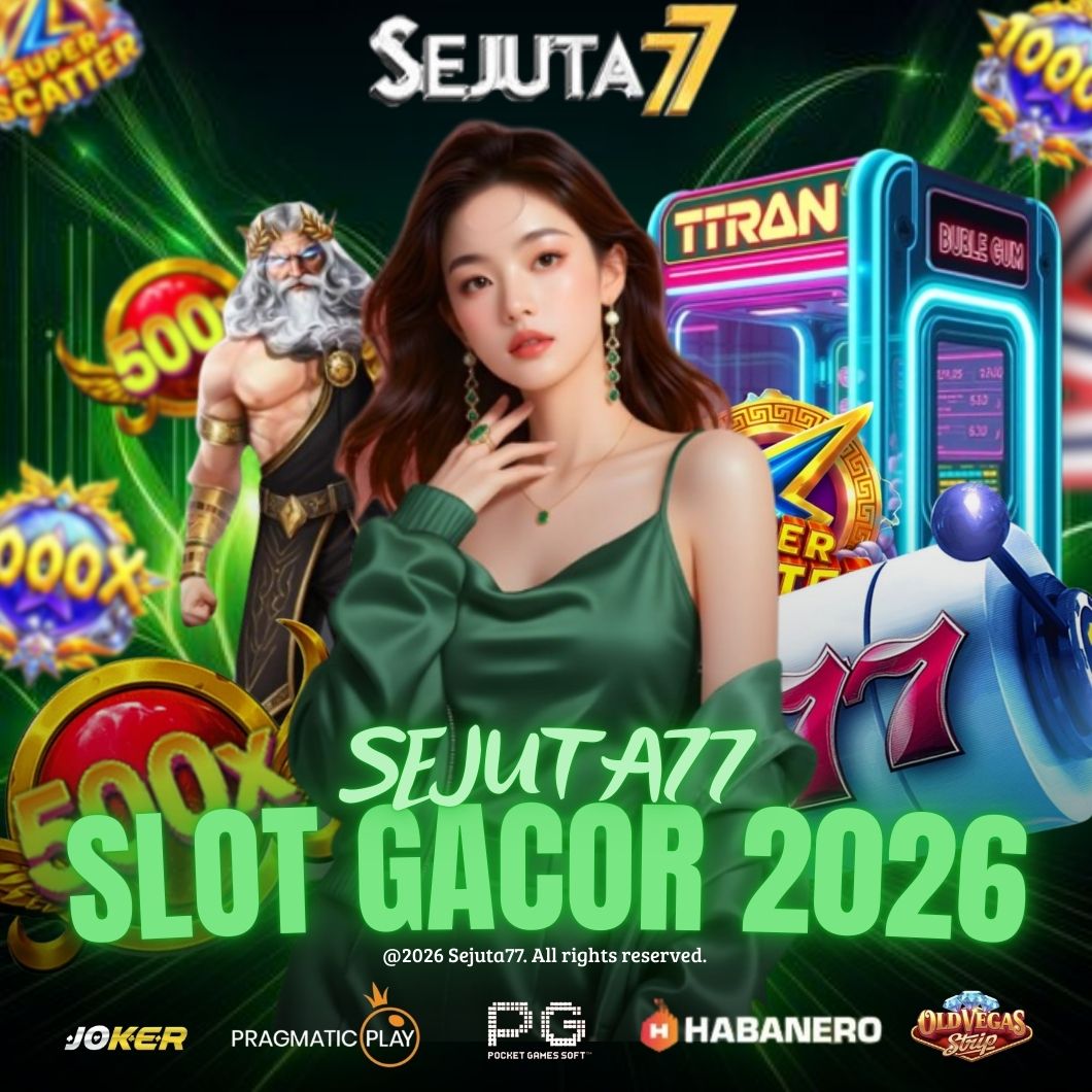 SEJUTA77 > Link Slot Gacor Online Resmi Maxwin Hari Ini Gampang Menang 2026 image 1