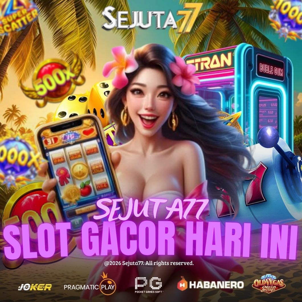 SEJUTA77: Agen Situs Slot Gacor Hari Ini & Slot Online Terpercaya Maxwin 2026 image 1