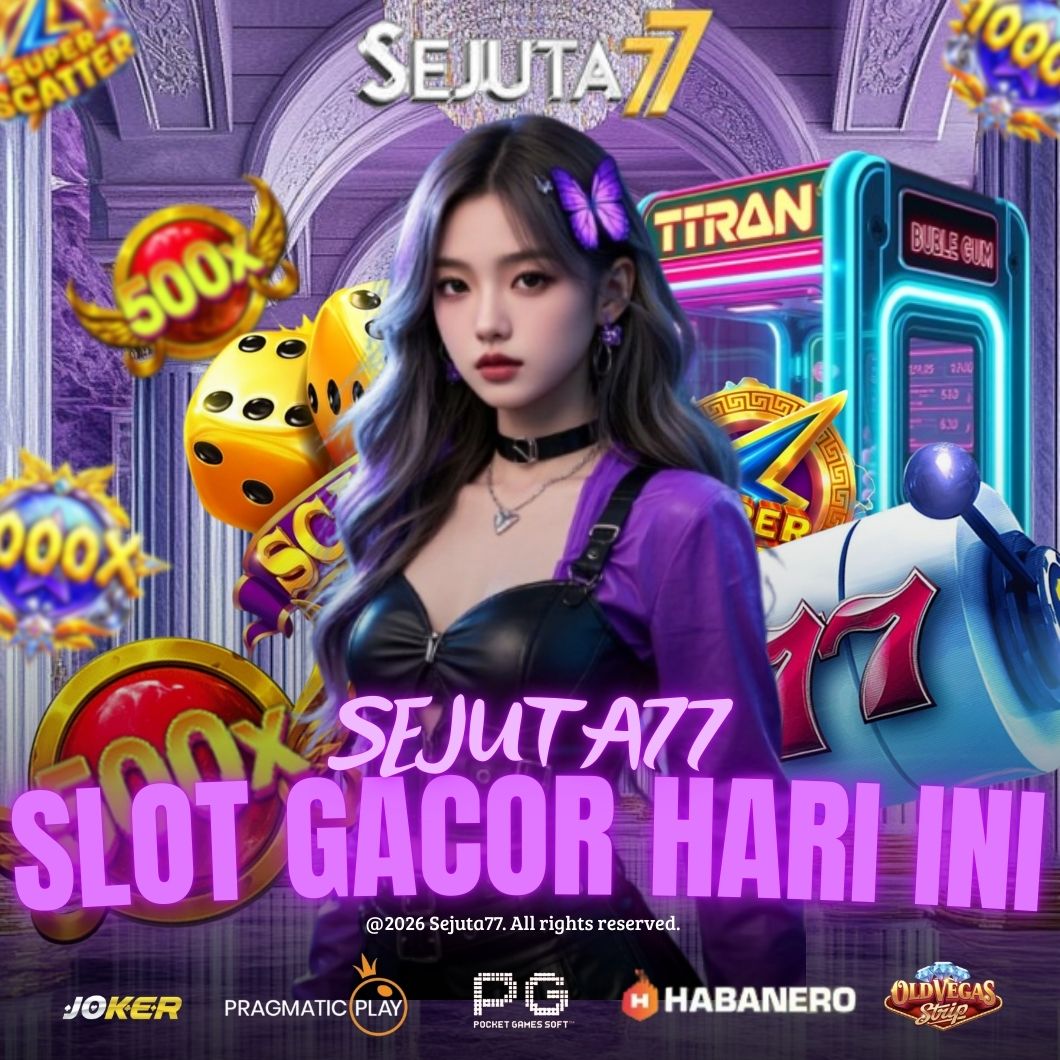 SEJUTA77 | Pola Link Slot Gacor Malam Hari Ini Slot88 Resmi Maxwin Bet 200 image 1