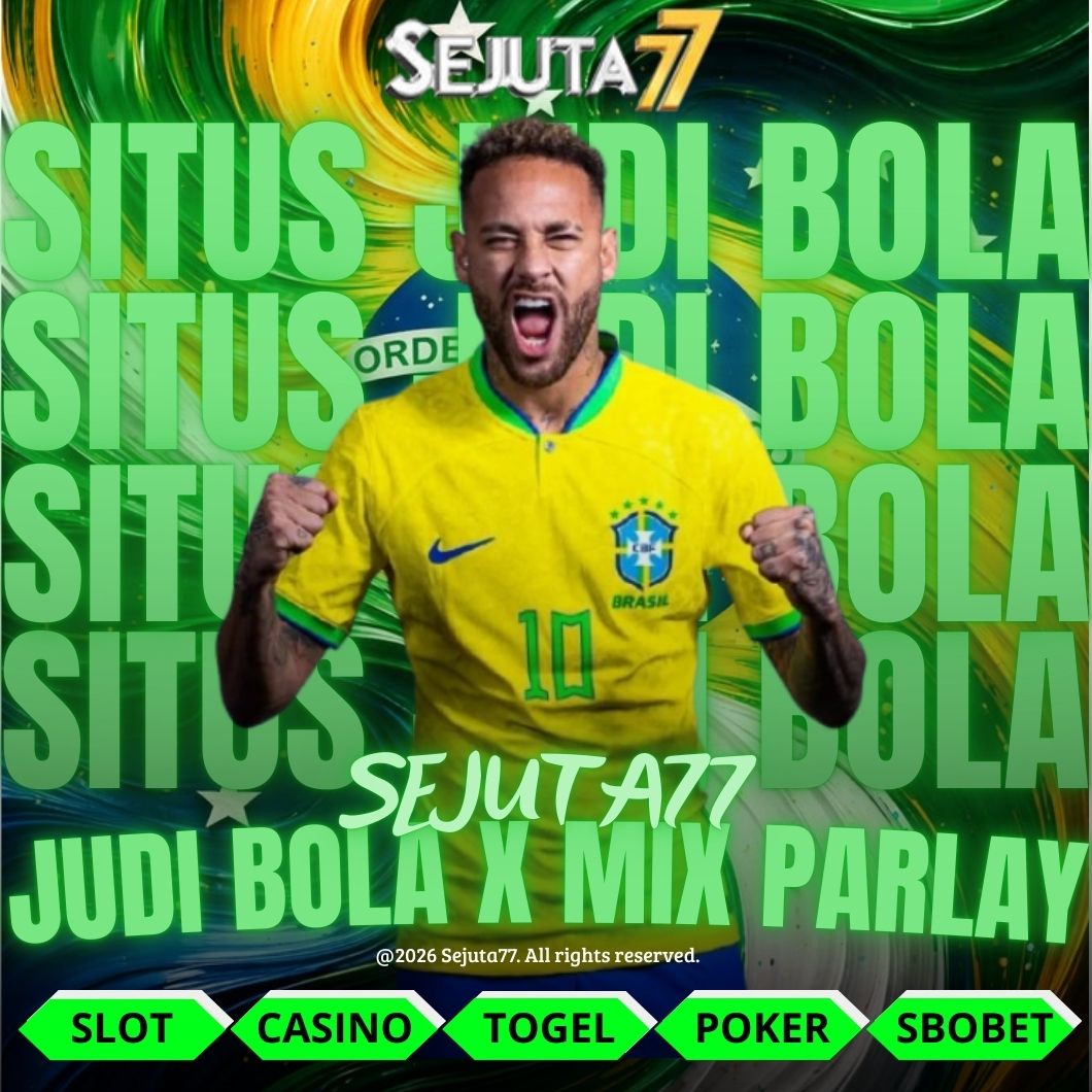 SEJUTA77 ♪ Situs Web Judi Bola & Mix Parlay 3 Tim Online Discount Odds image 1