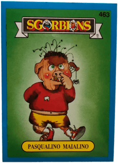 album sticker PASQUALINO MAIALINO, no. 463 — Sgorbions serie 3