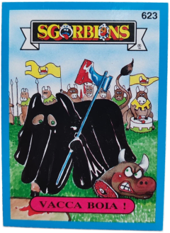 album sticker VACCA BOIA !, no. 623 — Sgorbions serie 3
