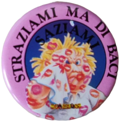 pin STRAZIAMI MA DI BACI SAZIAMI — Spille