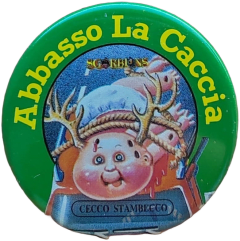 pin Abbasso La Caccia — Spille