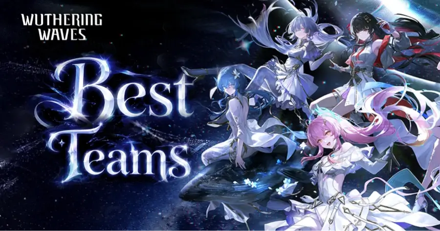 Wuthering Waves Best Teams: Top Team Comps Guide
