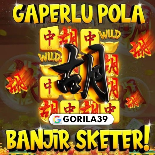 GORILA39: Situs Slot Online Paling Gacor Mahjong Cacing Jadi Naga