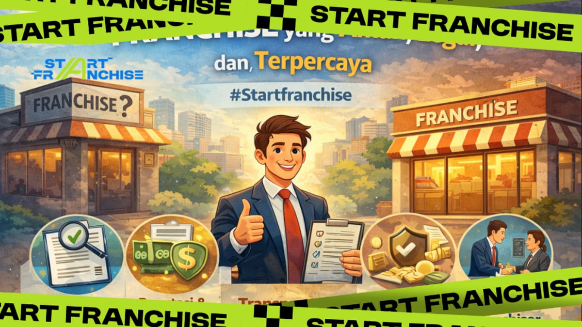 Bukan Sekadar Nama Besar, Mengungkap Deretan Keuntungan Menjalankan Bisnis Franchise #Startfranchise