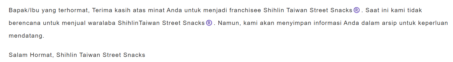  Berdasarkan website Shihlin menegaskan sedang tidak membuka franchise. 