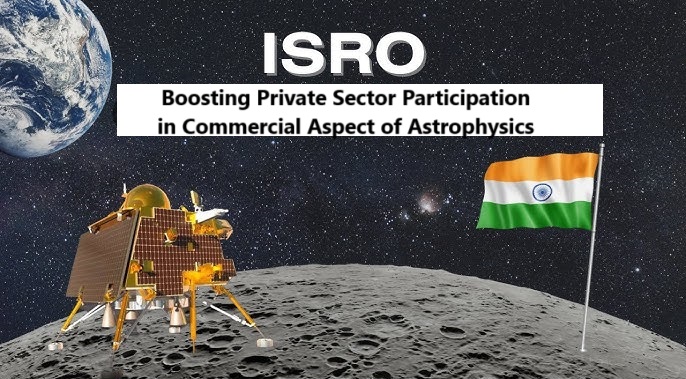 India’s Space Odyssey: How ISRO is Empowering Private Players to Reach New Heights