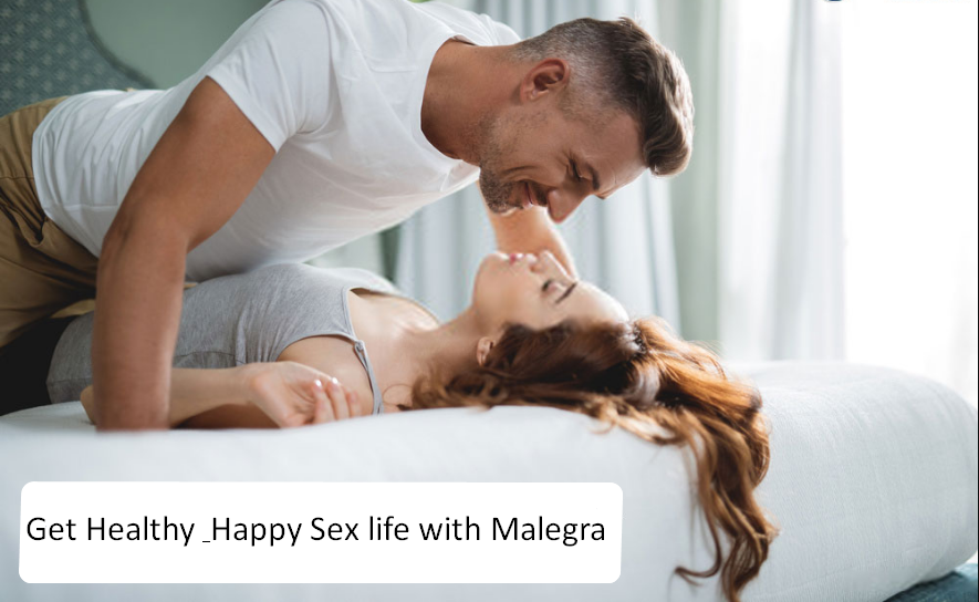Get Healthy & Happy Sex life with Malegra