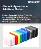 Global Polyurethane Additives Market