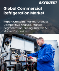 Global Commercial Refrigeration Market