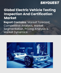 Global Electric Vehicle (EV) Testing Inspection And Certification Market