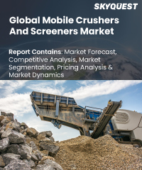 Global Mobile Crushers And Screeners Market