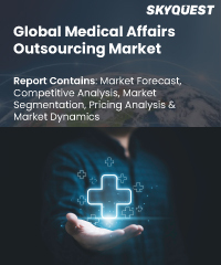 Global Medical Affairs Outsourcing Market