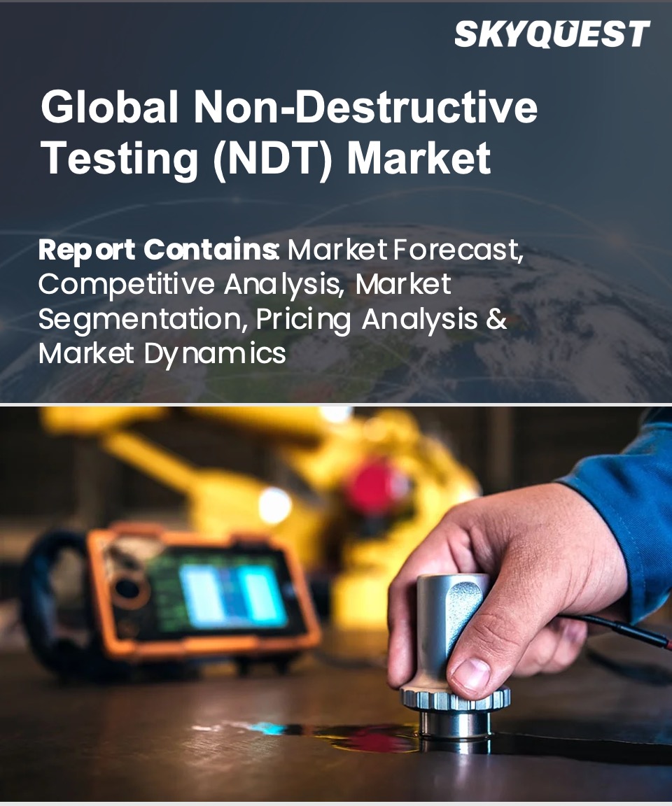 Global Non-Destructive Testing (NDT) Market