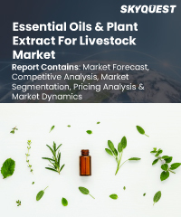 Global Essential Oils and Plant Extract For Livestock Market