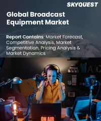 Global Broadcast Equipment Market