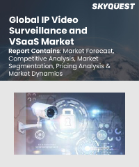 Global IP Video Surveillance and VSaaS Market
