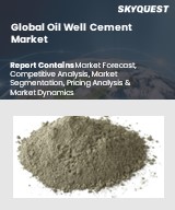 Global Oil Well Cement Market