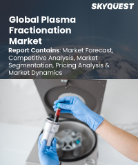 Global Plasma Fractionation Market