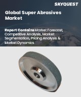 Global Super Abrasive Market