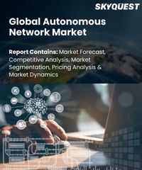 Global Autonomous Network Market