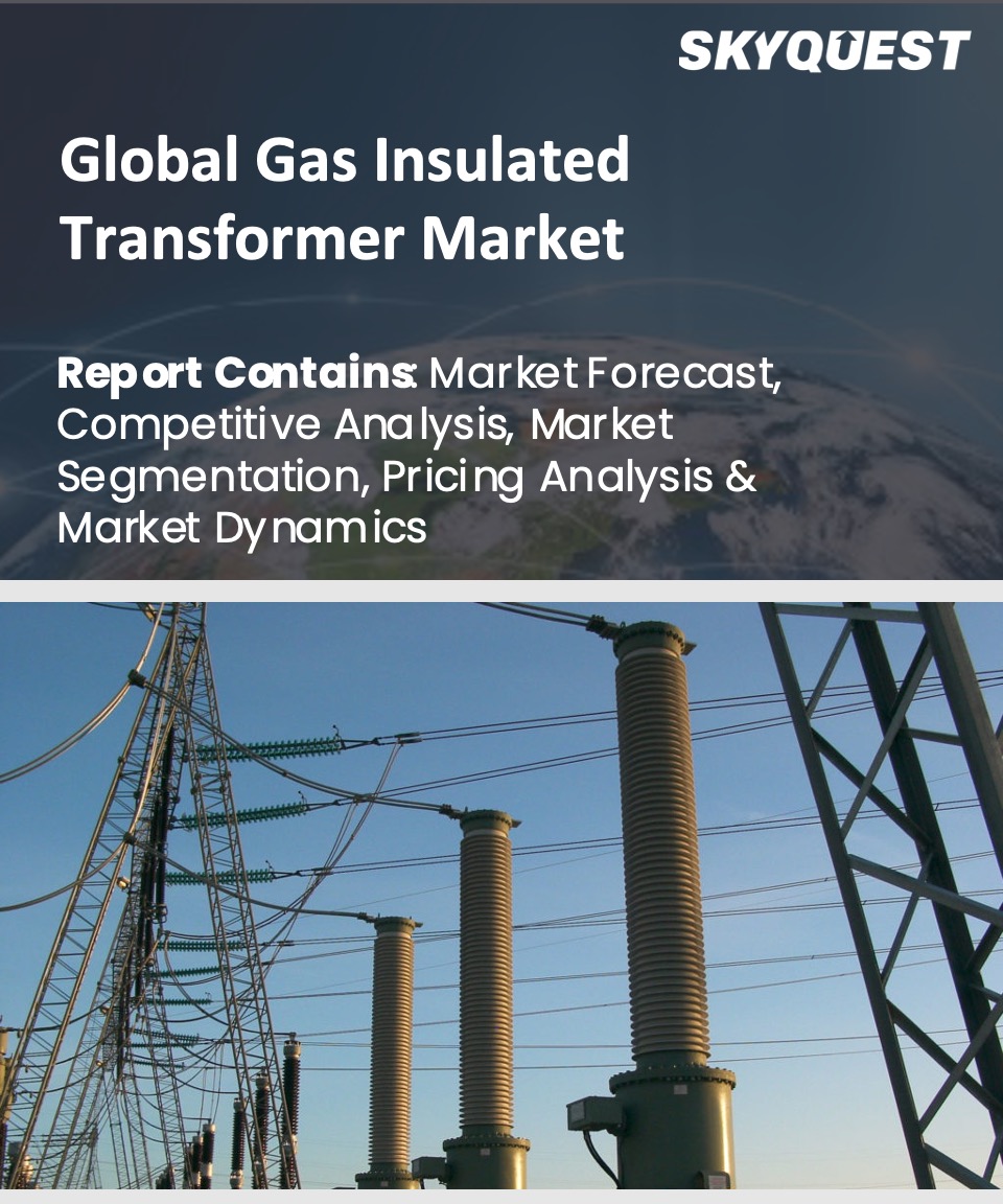 Global Gas Insulated Transformer Market