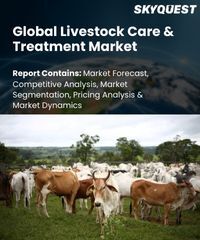 Global Livestock Care and Treatment Market