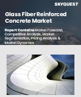 Glass Fiber Reinforced Concrete Market