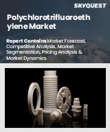 Global Polychlorotrifluoroethylene Market