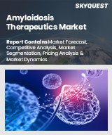 Amyloidosis Therapeutics Market