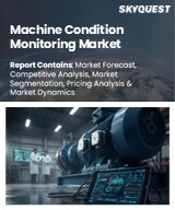Global Machine Condition Monitoring Market